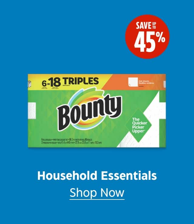 Household Essentials. Save up to 45%. Shop Now.