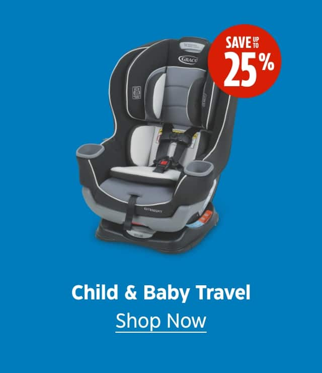 Child & Baby Travel. Save up to 25%. Shop Now.