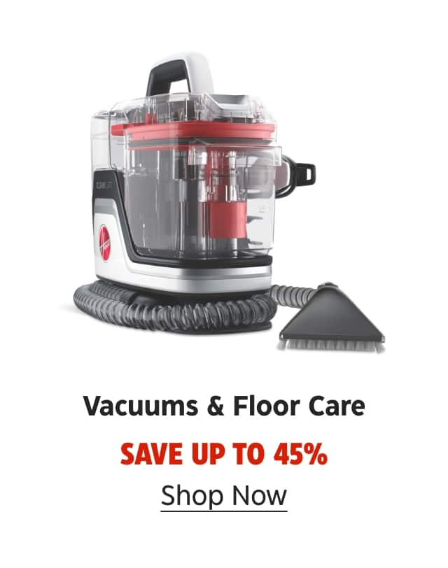 Vacuums & Floor Care. Save up to 45%. Shop Now.