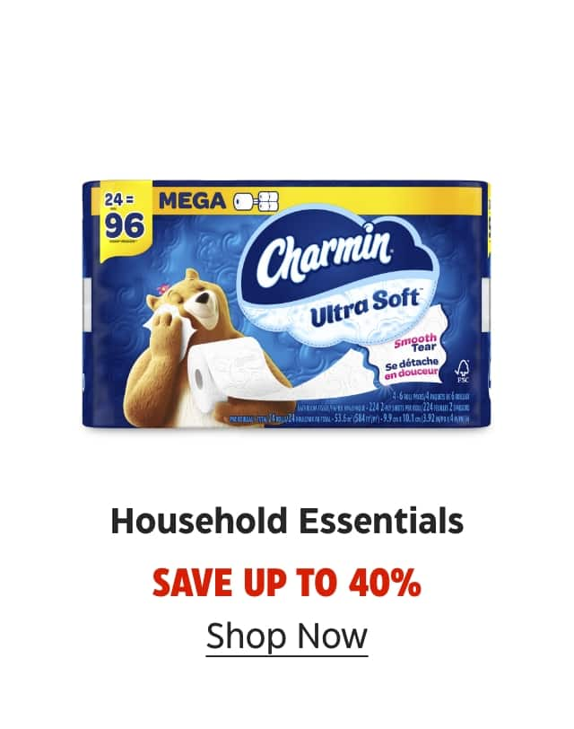 Household Essentials. Save up to 40%. Shop Now.