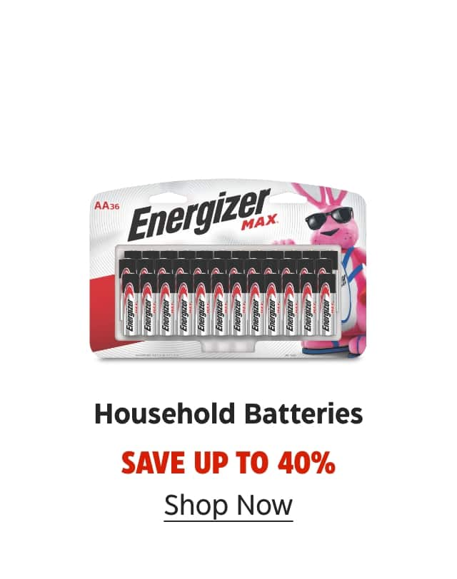 Household Batteries. Save up to 40%. Shop Now.