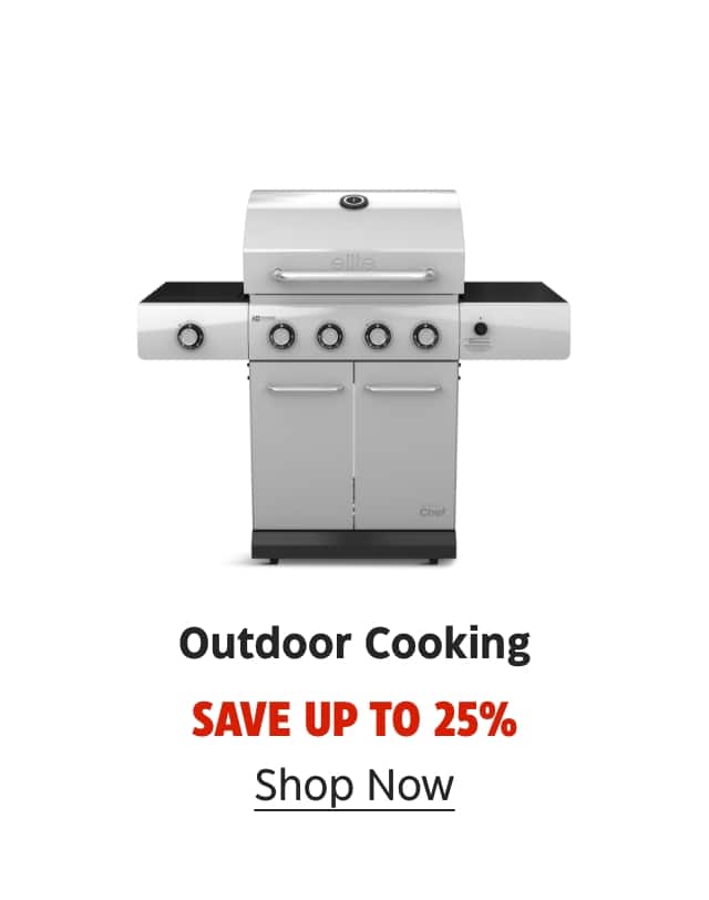 Outdoor Cooking. Save up to 25%. Shop Now.