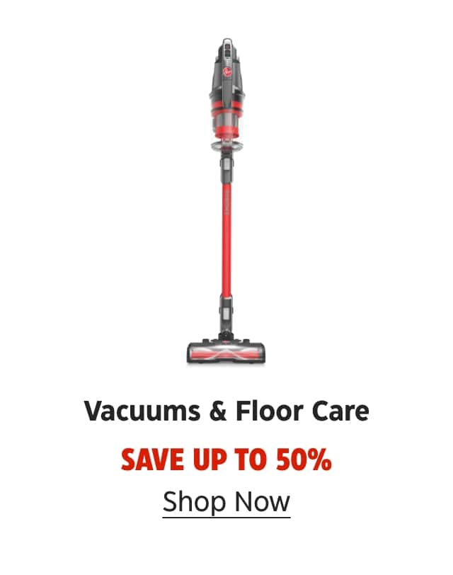 Vacuums & Floor Care. Shop Now.