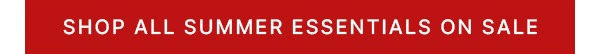 Shop-All-Summer-Essentials-On-Sale-Cta