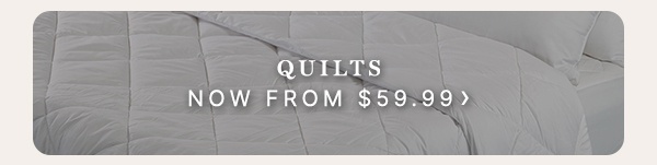 Quilts Now From $59.99