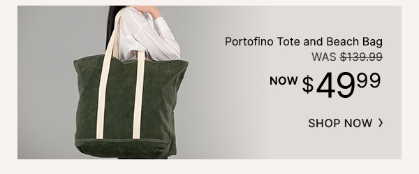 Portofino Tote and Beach Bag NOW $49.99 | WAS $139.99 