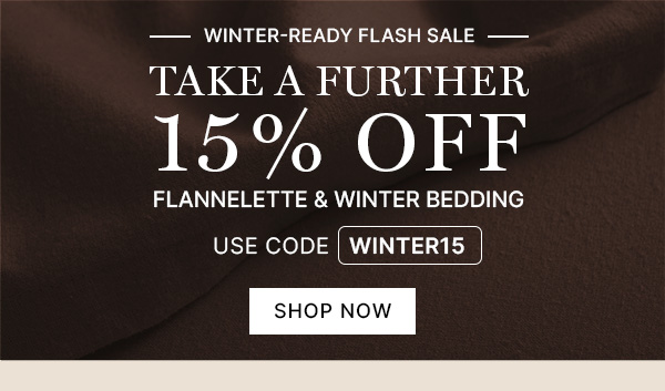 Winter-Ready Flash Sale: Extra 15% Off Flannelette & Winter Bedding with code WINTER15
