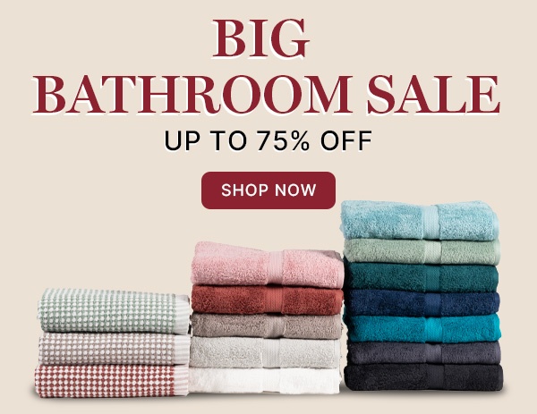 Big Bathroom Sale Up to 75% Off