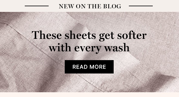 Blog: These sheets get softer with every wash