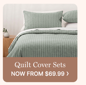 Quilt Cover Sets Now From $69.99