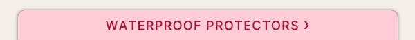 Waterproof Protectors