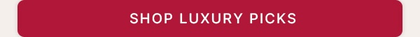 Shop-Luxury-Picks-Cta