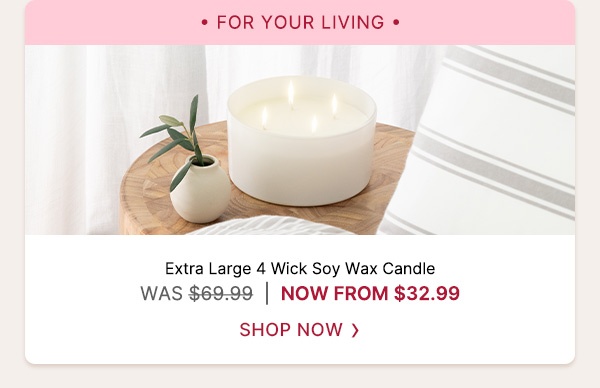 Extra Large 4 Wick Soy Wax Candle - WAS $69.99 | NOW FROM $32.99