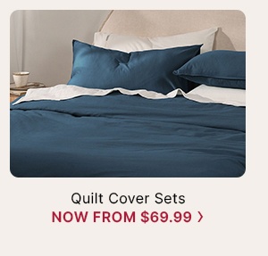 Quilt Cover Sets Now From $69.99