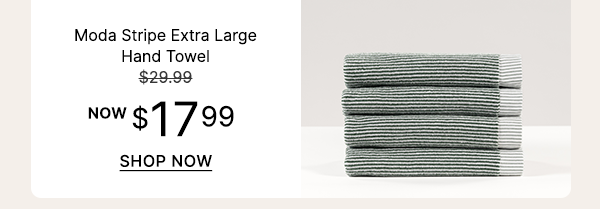 Moda Stripe Extra Large Hand Towel WAS $29.99 | NOW $17.99
