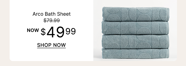 Arco Bath Sheet WAS $79.99 | NOW $49.99