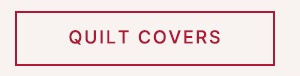 QUILT COVERS