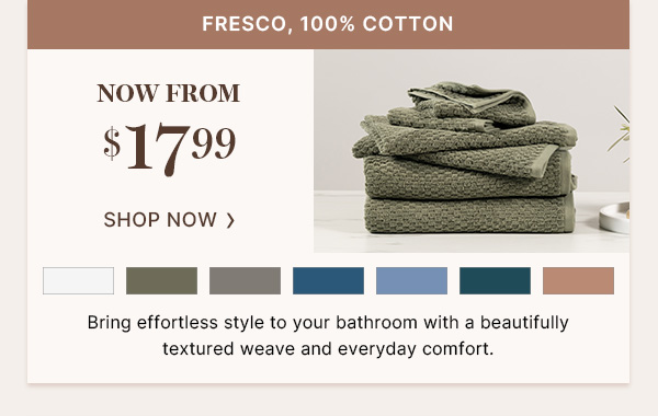 Fresco 100% Cotton Now From $17.99