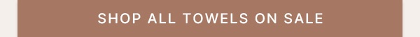 Shop All Towels on Sale