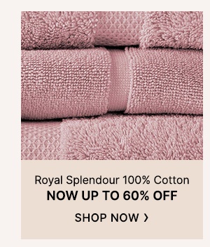 Royal Splendour 100% Cotton: Up to 60% Off