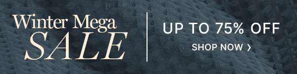 Winter Mega Sale Up To 75% Off 