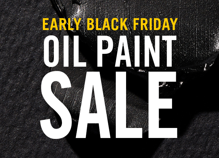 Early Black Friday Oil Paint SALE