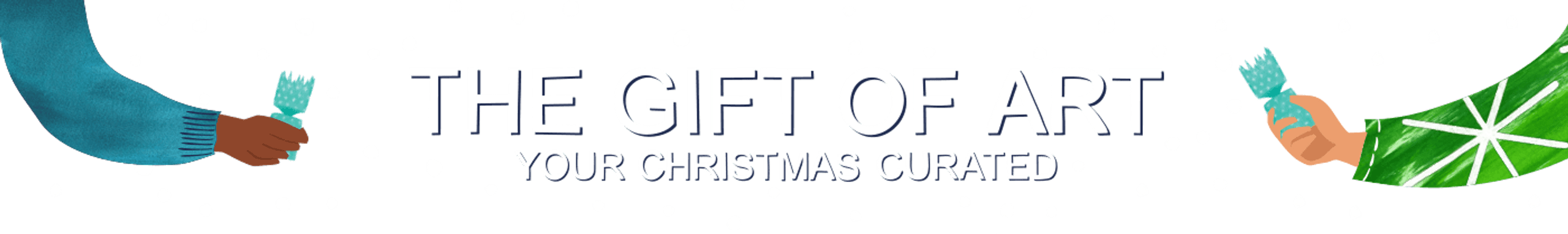 The Gift of Art - your Christmas curated