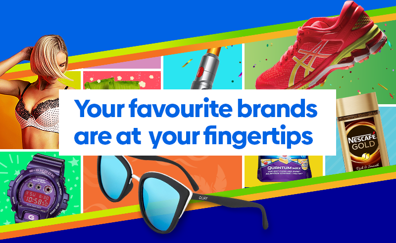 Your favourite brands are at your fingertips