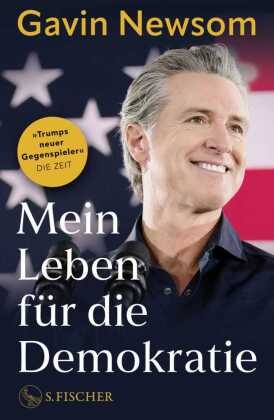 Gavin Newsom - Mein Leben für die Demokratie