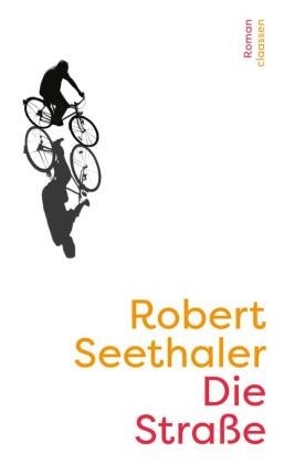 Robert Seethaler - Die Straße Roman | Der neue Roman des Bestseller-Autors von "Das Café ohne Namen"