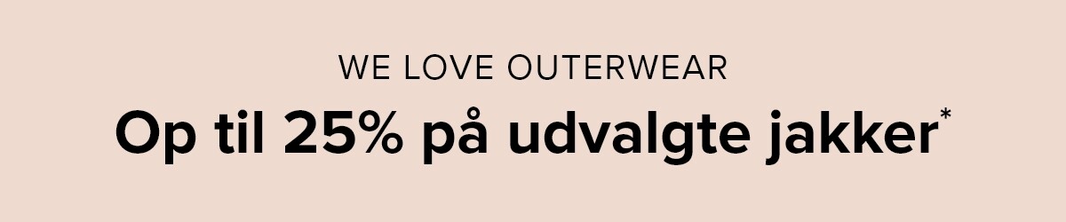 We love outerwear: Up to 25%