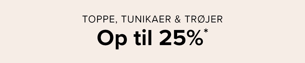 Tops & tunics: Up to 25%
