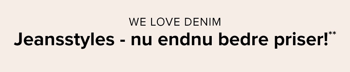 We love denim