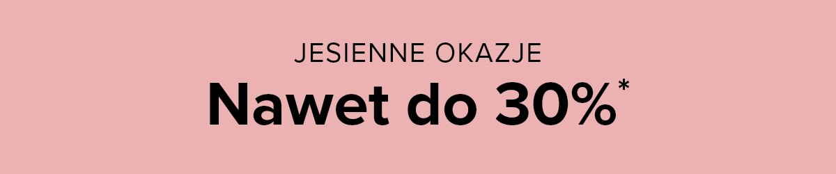 Autumn Deals: Up to 30%