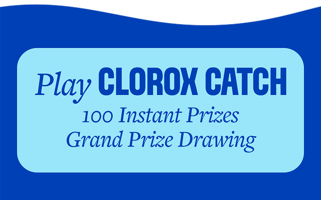 Play Clorox Catch | 100 Instant Prizes | Grand Prize Drawing