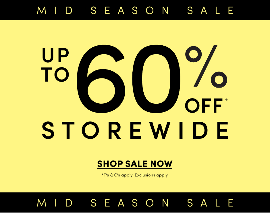 Up To 60% Off* Storewide