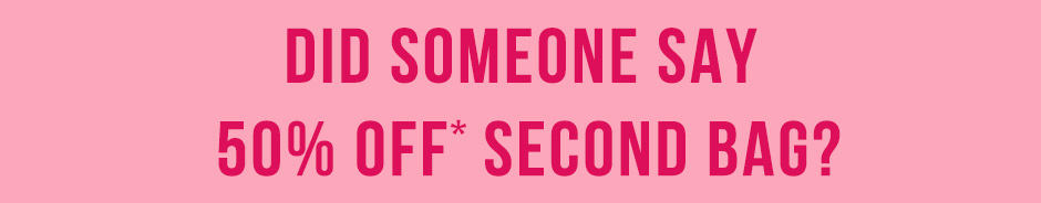 50% off second bag