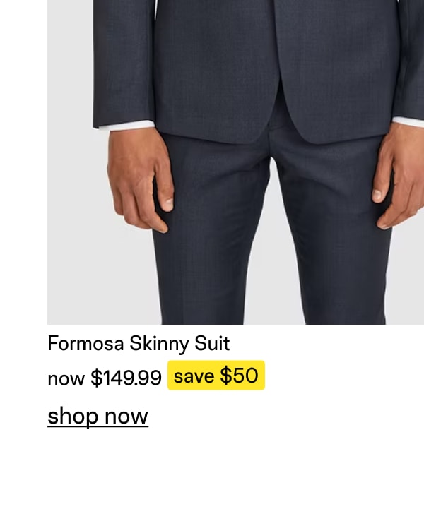 Formosa Skinny Suit
