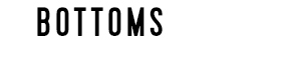 Bottoms