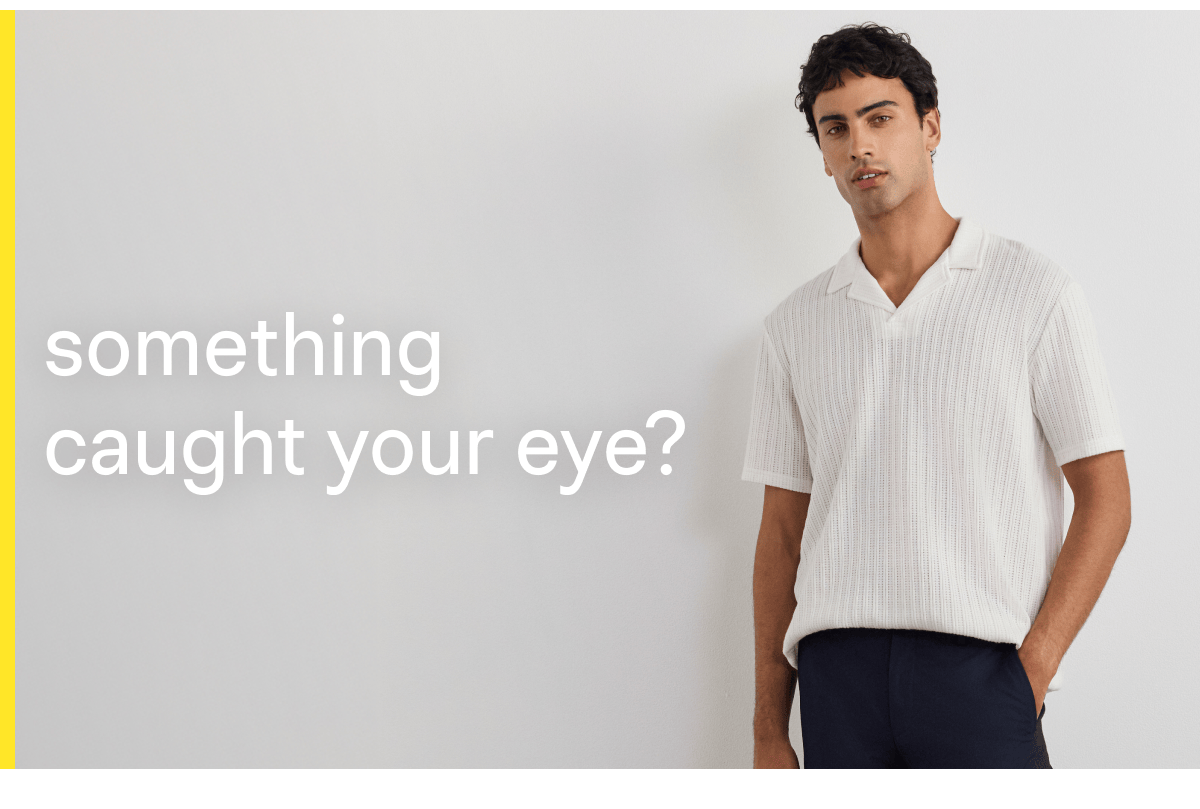 Something Caught Your Eye?