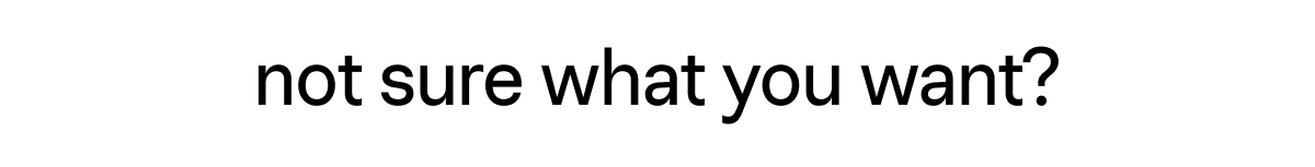 Not Sure? Here's Our Top 5