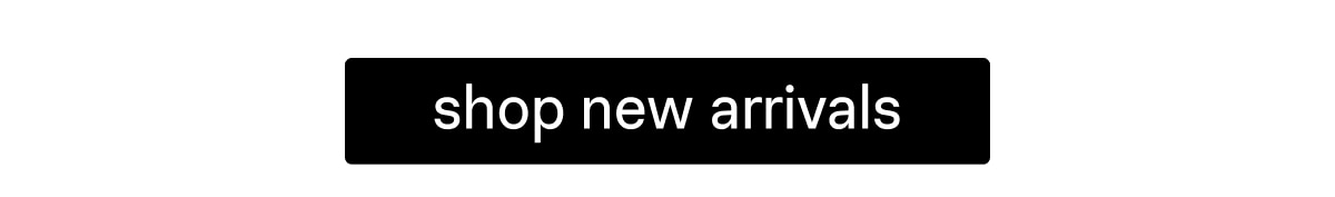 Shop New Arrivals