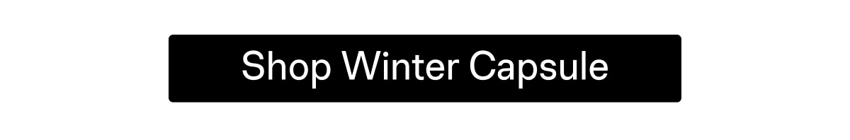 Shop Winter Capsule