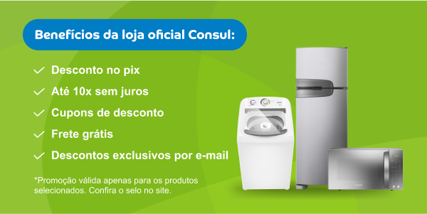 Benefícios da loja oficial Consul: