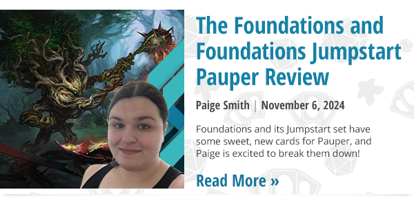 Read The Foundations and Foundations Jumpstart Pauper Review by Paige Smith now!