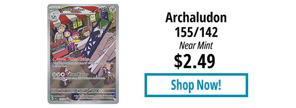 Archaludon - 155/142 is available for $2.49!