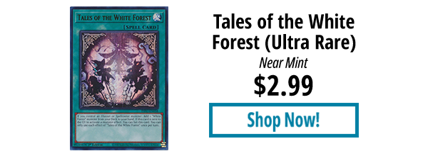 Tales of the White Forest (Ultra Rare) is available for $2.99!