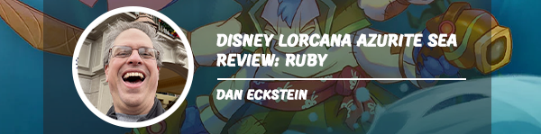 Read Disney Lorcana Azurite Sea Review: Ruby by Dan Eckstein now!