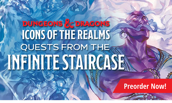 Preorder Dungeons and Dragons Icons of the Realms: Quests from the Infinite Staircase today!