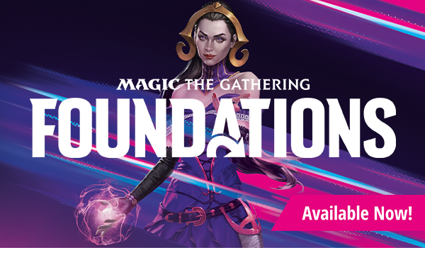 Magic: the Gathering Foundations available now!